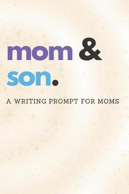 Book cover for Mom & Son A Writing Prompt for Moms