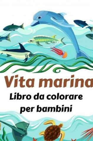 Cover of Vita marina Libro da colorare per bambini