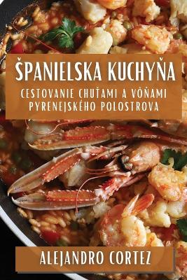 Book cover for Spanielska Kuchyňa