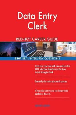 Book cover for Data Entry Clerk Red-Hot Career Guide; 2501 Real Interview Questions