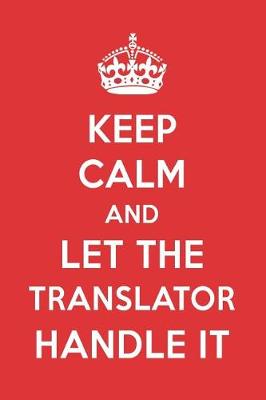 Book cover for Keep Calm and Let the Translator Handle It