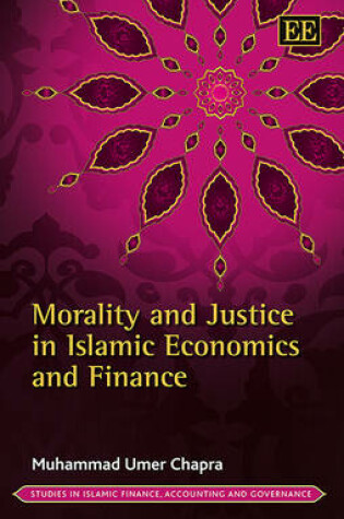 Cover of Morality and Justice in Islamic Economics and Finance