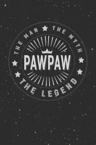 Cover of The Man The Myth Pawpaw The Legend