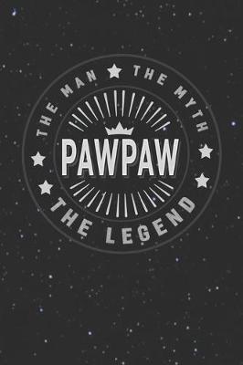 Book cover for The Man The Myth Pawpaw The Legend