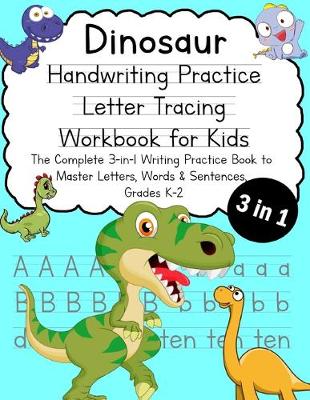 Cover of Dinosaur Handwriting Practice Letter Tracing Workbook for Kids