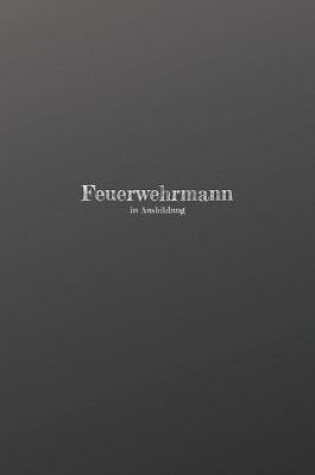Cover of Feuerwehrmann in Ausbildung