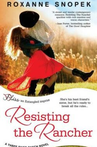 Cover of Resisting the Rancher (a Three River Ranch Novel)