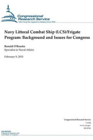 Cover of Navy Littoral Combat Ship (LCS)/Frigate Program