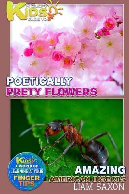 Book cover for A Smart Kids Guide to Poetically Pretty Flowers and Amazing American Insects