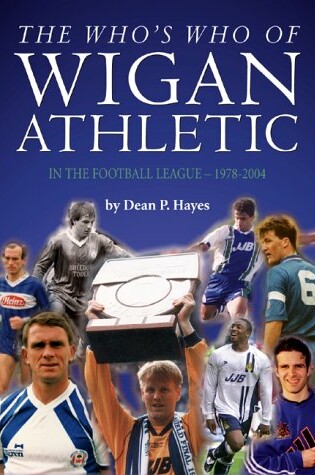 Cover of The Who's Who of Wigan Athletic