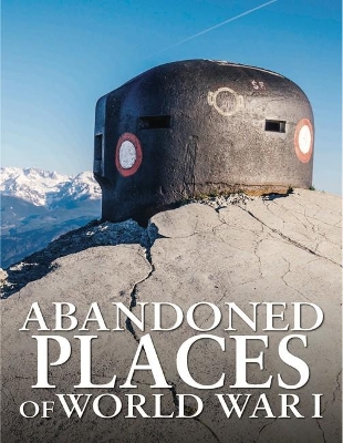 Book cover for Abandoned Places of World War I