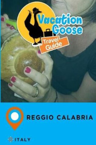 Cover of Vacation Goose Travel Guide Reggio Calabria Italy