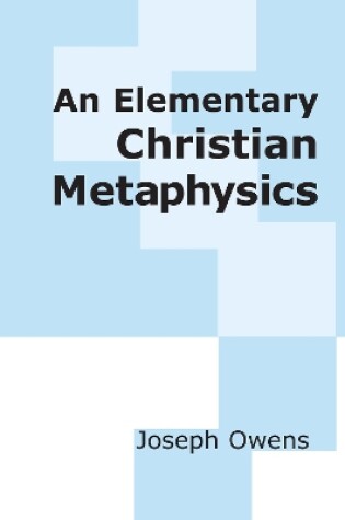 Cover of An Elementary Christian Metaphysics