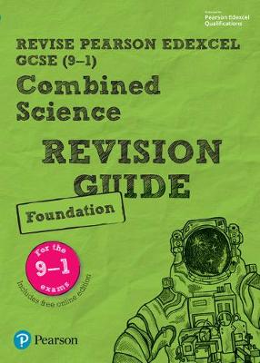 Cover of Revise Edexcel GCSE (9-1) Combined Science Foundation Revision Guide