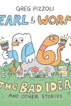 Book cover for Earl & Worm #1: The Bad Idea and Other Stories