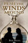 Book cover for Push The Winds Around