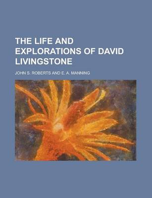 Book cover for The Life and Explorations of David Livingstone