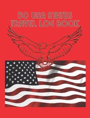 Book cover for 50 USA States Travel Log Book