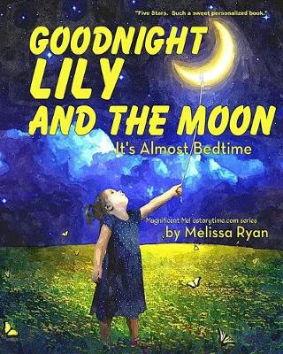 Book cover for Goodnight Lily and the Moon, It's Almost Bedtime