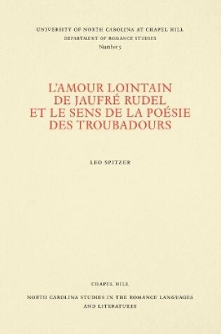 Cover of L'amour lointain de Jaufre Rudel et le sens de la poesie des troubadours