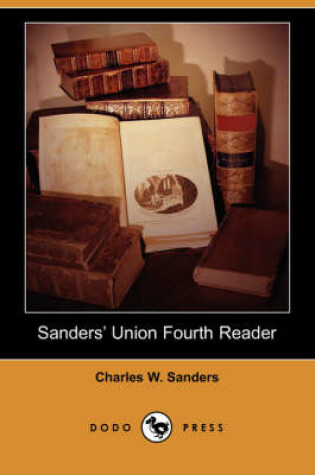 Cover of Sanders' Union Fourth Reader (Dodo Press)