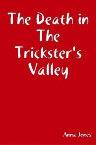 Cover of The Death in The Trickster's Valley