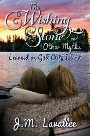 Cover of The Wishing Stone and Other Myths Learned on Gull Cliff Island