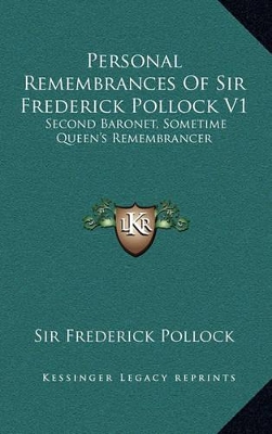 Book cover for Personal Remembrances of Sir Frederick Pollock V1