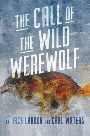 Cover of The Call of the Wild Werewolf