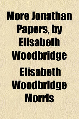 Book cover for More Jonathan Papers, by Elisabeth Woodbridge