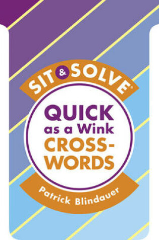 Cover of Sit & Solve® Quick as a Wink Crosswords