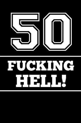 Book cover for 50 Fucking Hell!