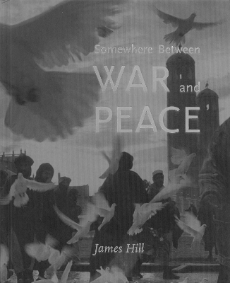 Book cover for Somewhere Between War & Peace