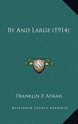 Book cover for By and Large (1914)