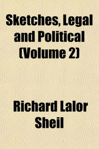 Cover of Sketches, Legal and Political (Volume 2)
