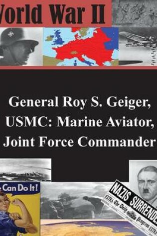 Cover of General Roy S. Geiger, USMC