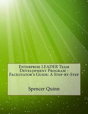 Book cover for Enterprise Leader Team Development Program - Facilitator's Guide