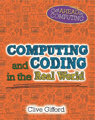 Book cover for Get Ahead in Computing: Computing and Coding in the Real World
