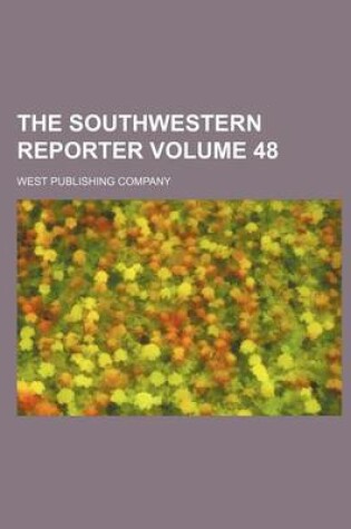 Cover of The Southwestern Reporter Volume 48