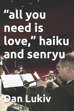 Cover of "all you need is love," haiku and senryu