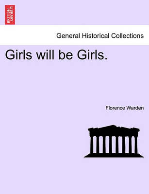 Book cover for Girls Will Be Girls.