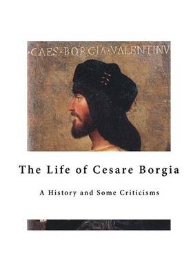 Book cover for The Life of Cesare Borgia