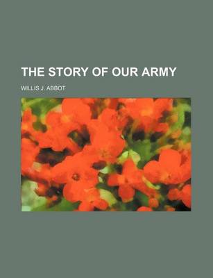 Book cover for The Story of Our Army