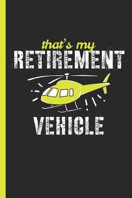 Book cover for That's My Retirement Vehicle