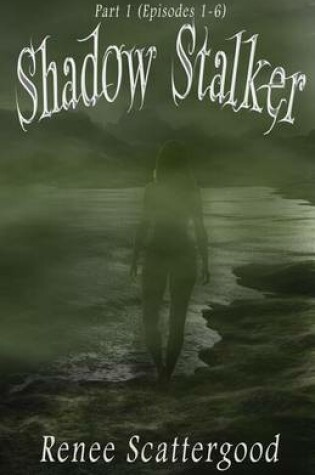 Cover of Shadow Stalker Part 1