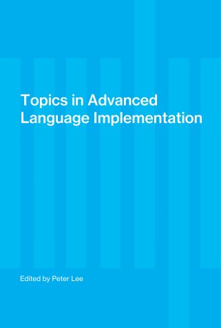 Book cover for Topics in Advanced Language Implementation