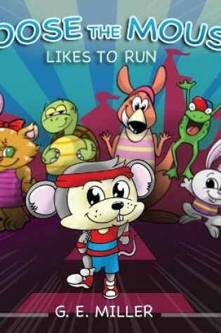 Cover of Moose the Mouse Likes To Run