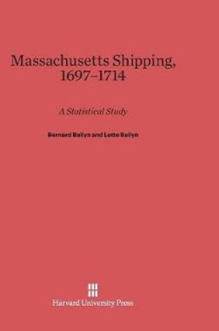 Cover of Massachusetts Shipping, 1697-1714
