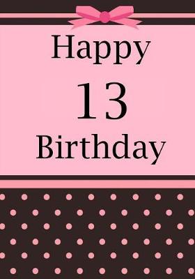 Book cover for Happy 13 Birthday