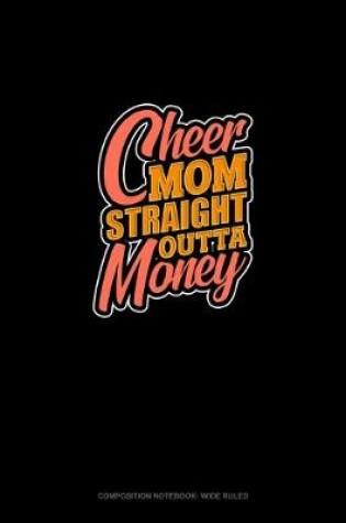 Cover of Cheer Mom Straight Outta Money